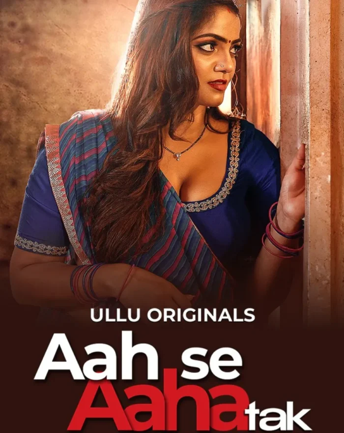 Aah Se Aaha Tak - Part 2 - 18+ ullu web series online