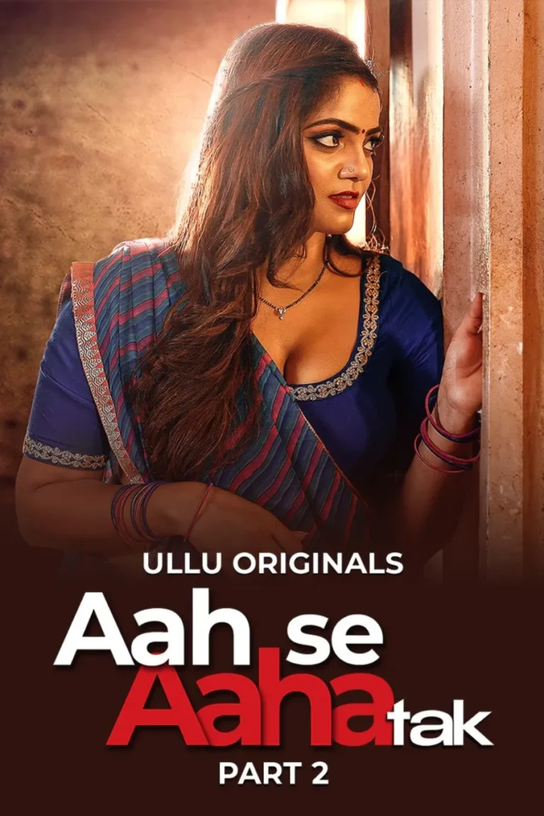 Aah Se Aaha Tak - Part 2 - 18+ ullu web series online