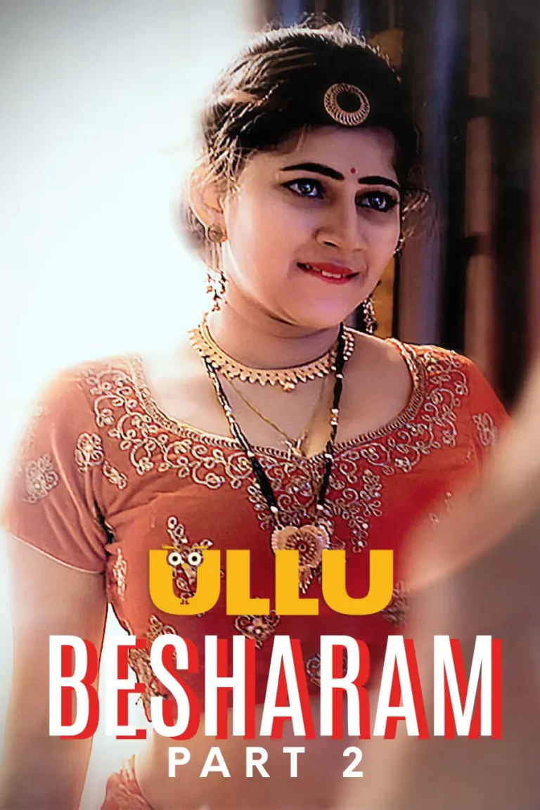 Besharam - Part 2 - 18+ Ullu We Series Watch Online Now Free