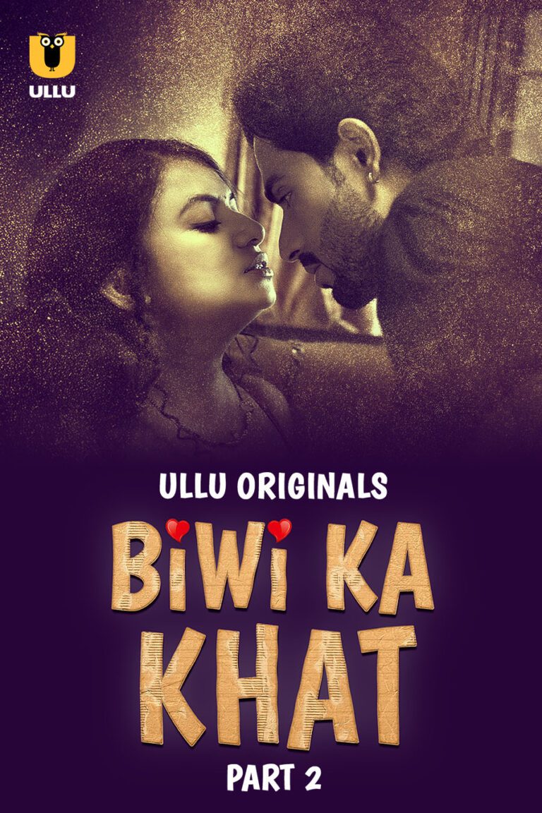Biwi Ka Khat - Part 2 - Ullu WEb-Series Watch Online