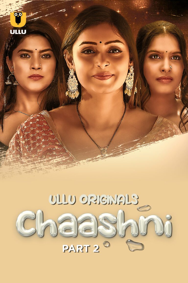 Chaashni - Part 2 - Ullu webs series watch online free