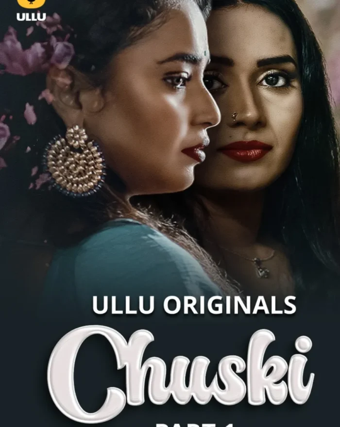 Chuski - Part 1 - ullu web series online