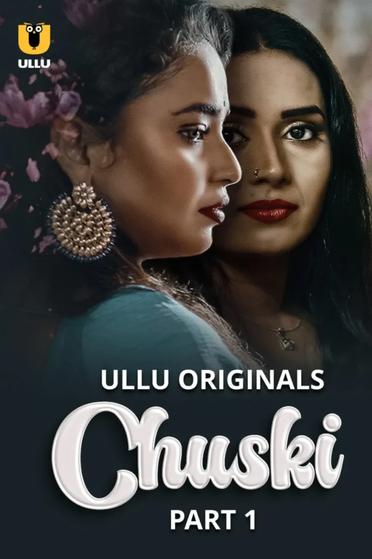 Chuski - Part 1 - ullu web series online