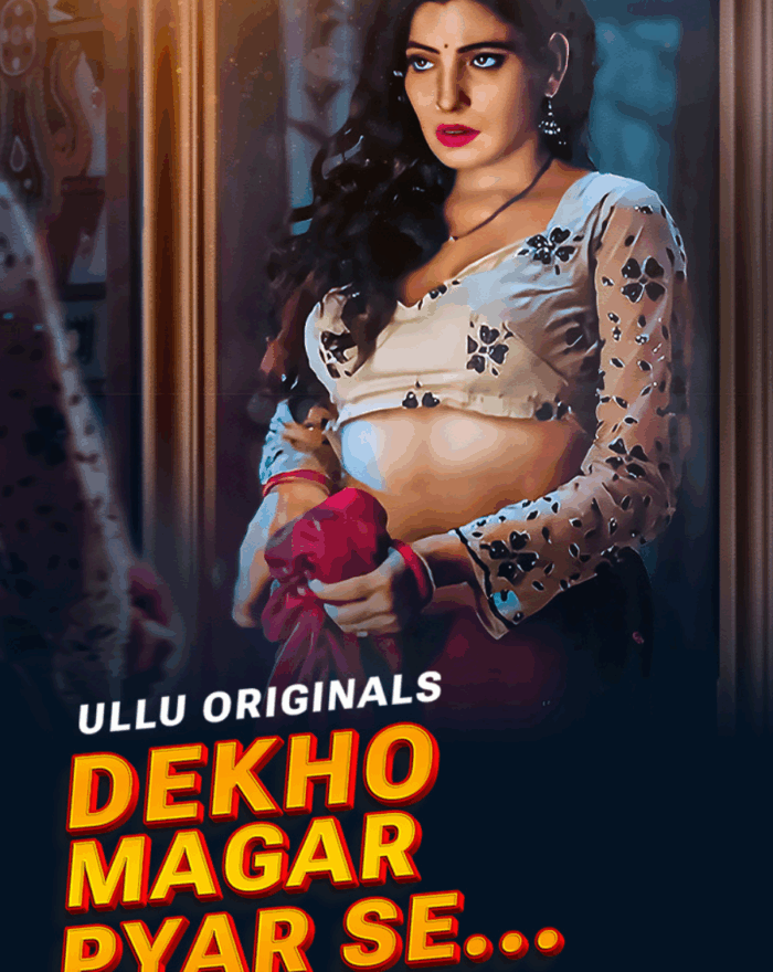 Dekho Magar Pyar Se - Part 1 - Ullu Series Watch Online Free
