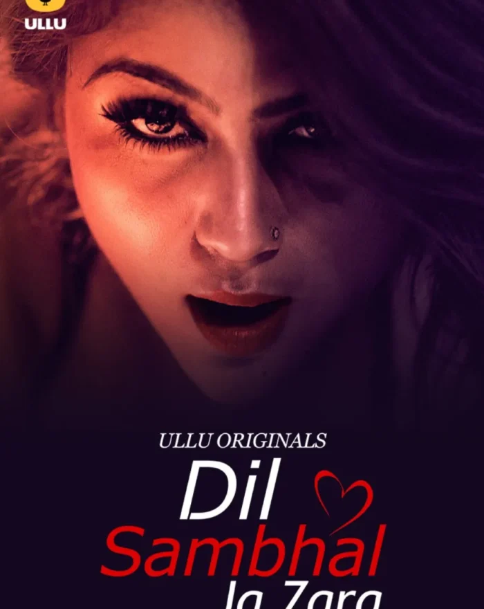 Dil Sambhal Ja Zara - Part 1 - Ullu Web Series Watch Online For Free