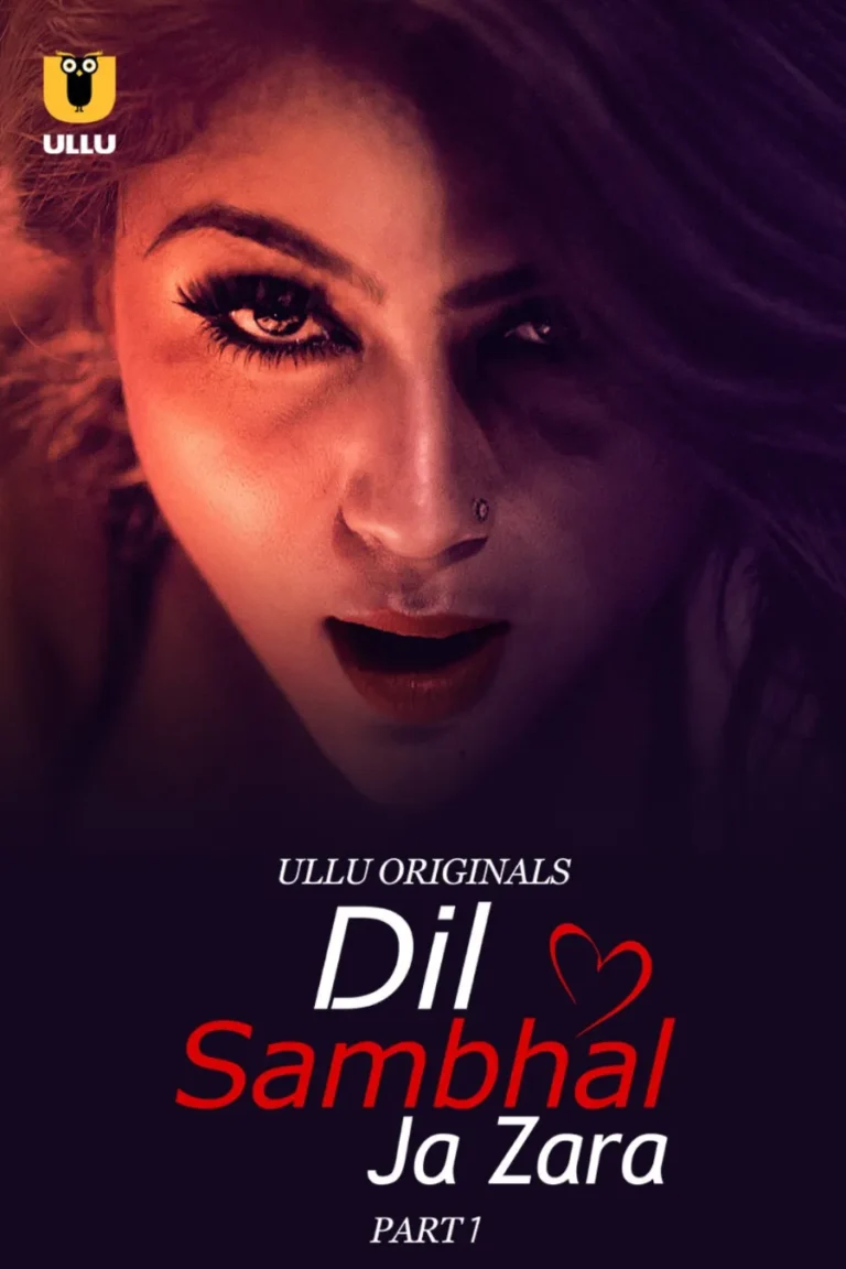 Dil Sambhal Ja Zara - Part 1 - Ullu Web Series Watch Online For Free