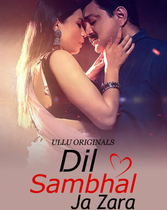 Dil Sambhal Ja Zara - Part 2 - 18+ Bold Ullu Series Online Watch