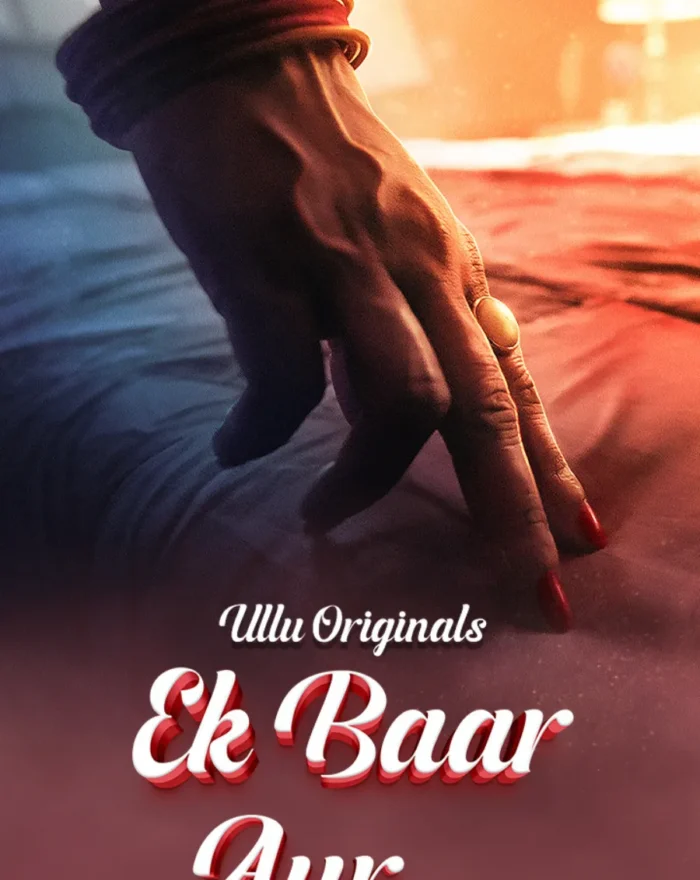 Ek Baar Aur - Part 1 - Bold Ullu Web Series Watch Online