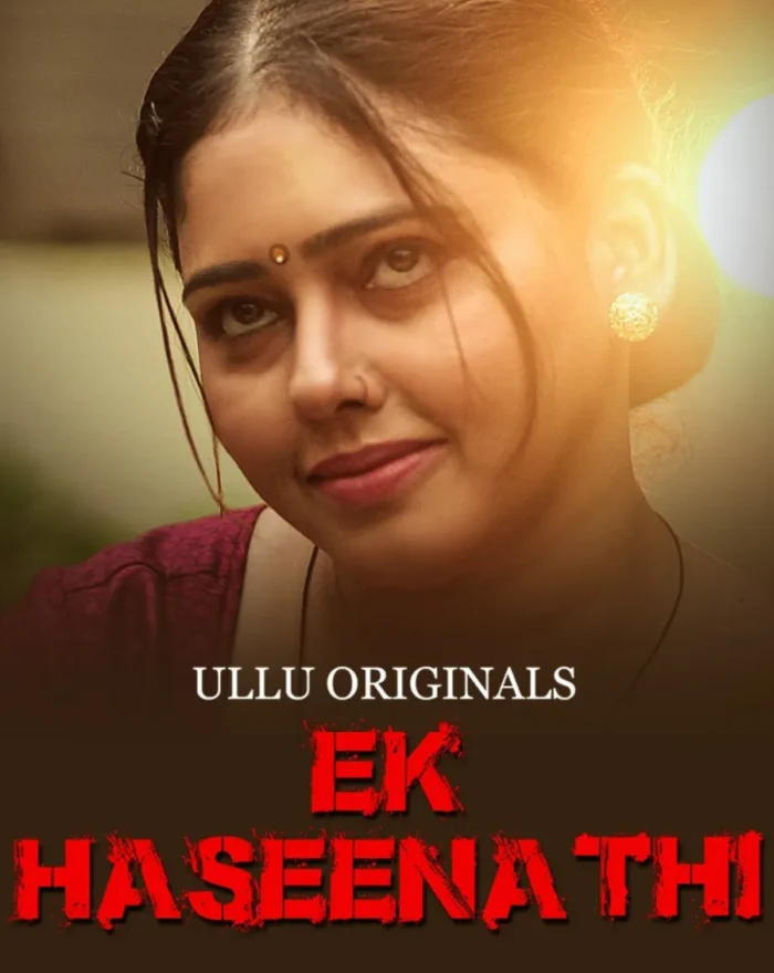 Ek Haseena Thi - Part 1 - Ullu Series Watch Free