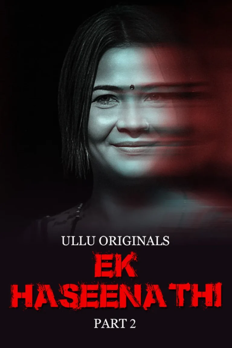 Ek Haseena Thi - Part 2 - Ullu Original Seires Watch Online Free