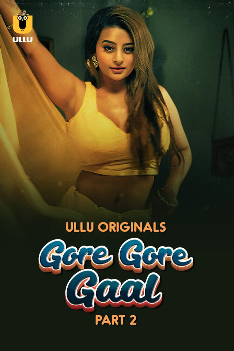Gore Gore Gaal - Part 2 - 18+ Ullu Original New Web-Series Watch Online Free
