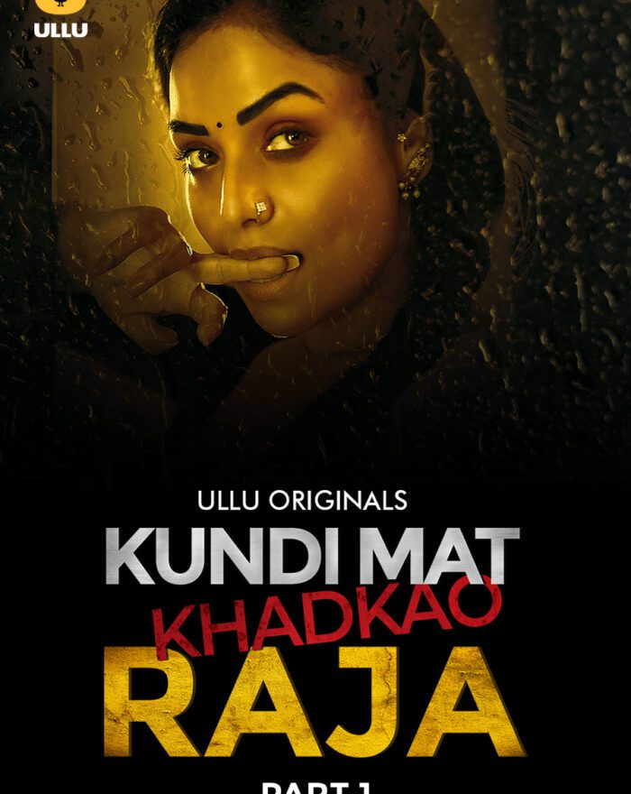 Kundi Mat Khadkao Raja - Part 1 - Ullu series watch online for free