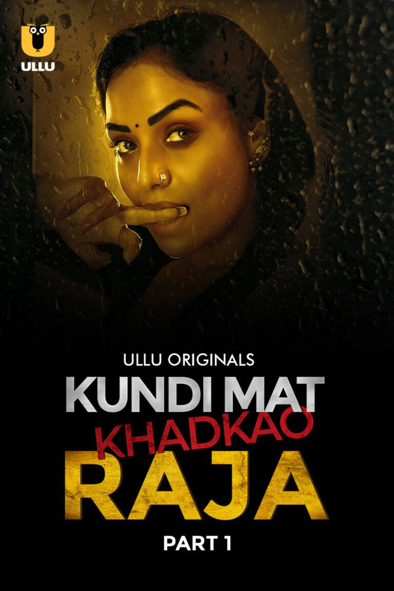 Kundi Mat Khadkao Raja - Part 1 - Ullu series watch online for free