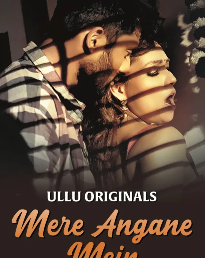 Mere Angane Mein - Part 1 - Ullu web series online free