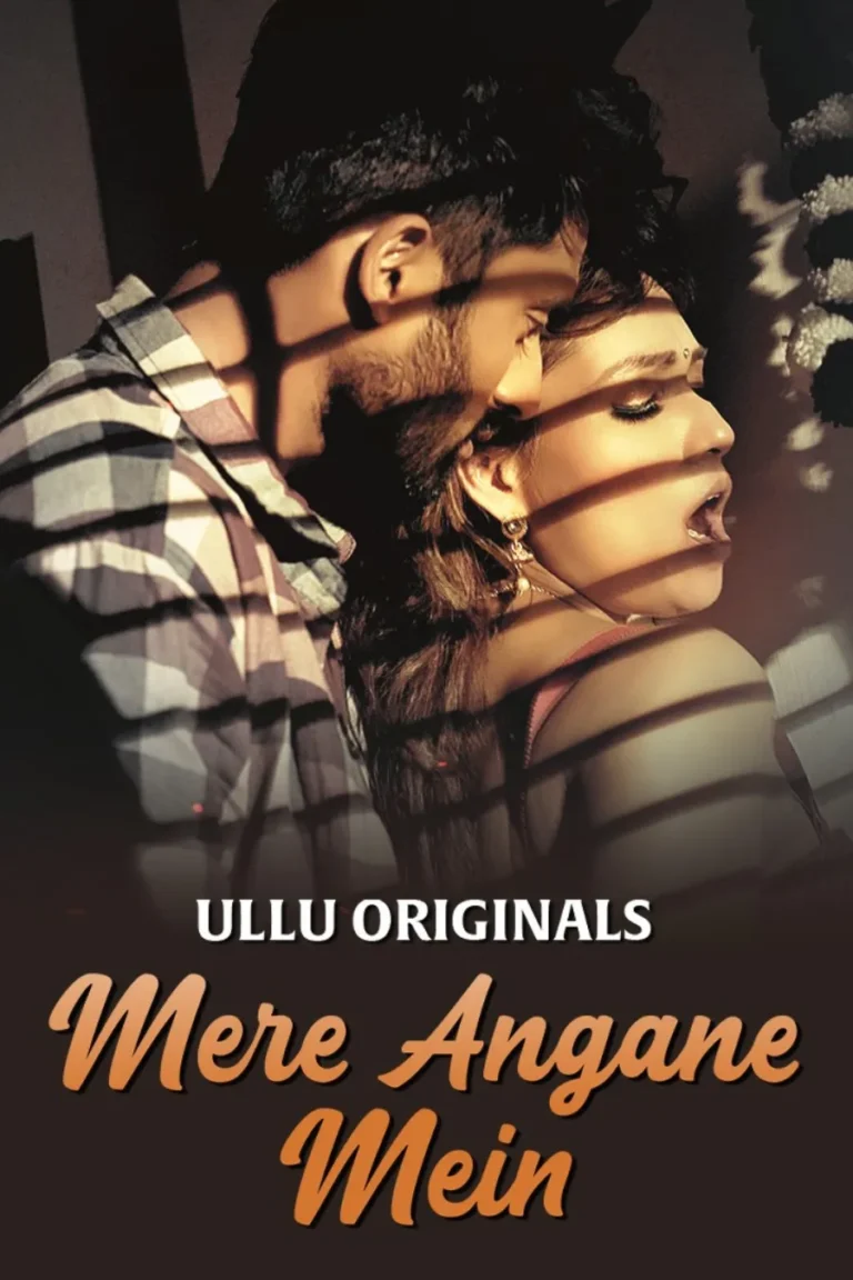 Mere Angane Mein - Part 1 - Ullu web series online free