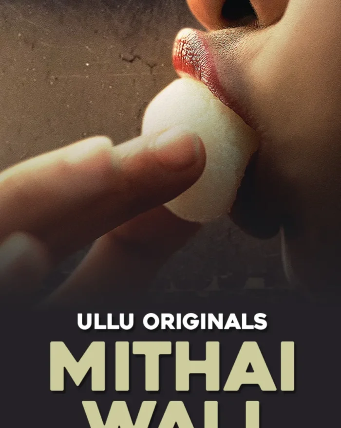 Mithai Wali - Part 1 - Ullu Web-Series Watch Online