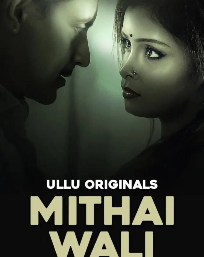 Mithai Wali - Part 2 - Watch Ullu Web-Series Online for free
