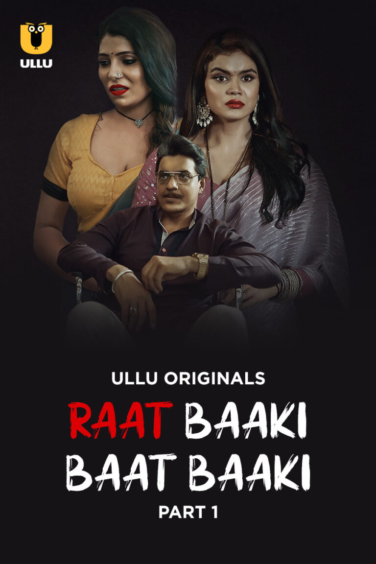 Raat Baaki Baat Baaki - Part 1 - Adult Ullu Web Series Watch Online
