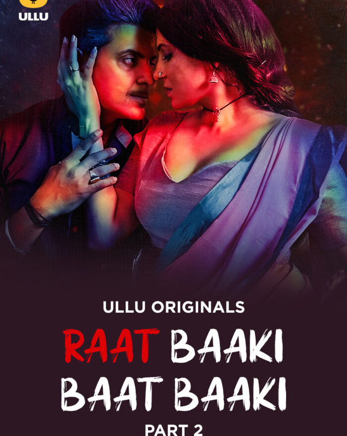Raat Baaki Baat Baaki - Part 2 - Bold Ullu Web Series Watch Online Free