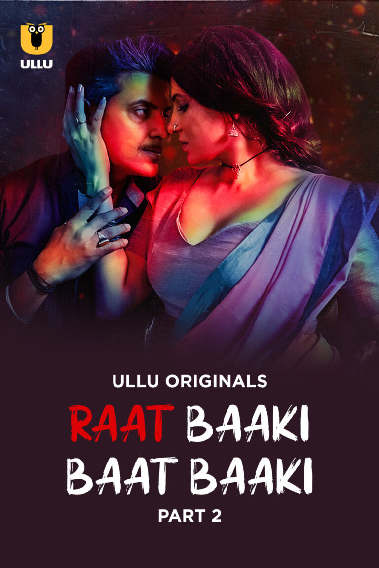 Raat Baaki Baat Baaki - Part 2 - Bold Ullu Web Series Watch Online Free