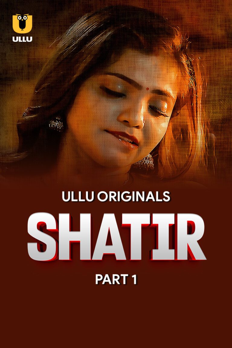 Shatir - Part 1 - Ullu Web Series Watch Online For Free