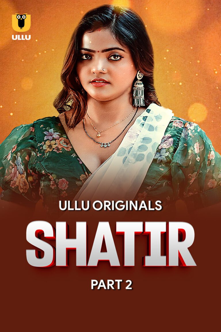 Shatir - Part 2 - Watch Ullu Web Seriies Online for free