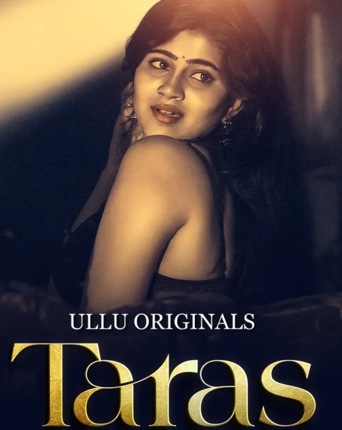Taras - Part 1 - Ullu Series Watch Online Free Of Cost
