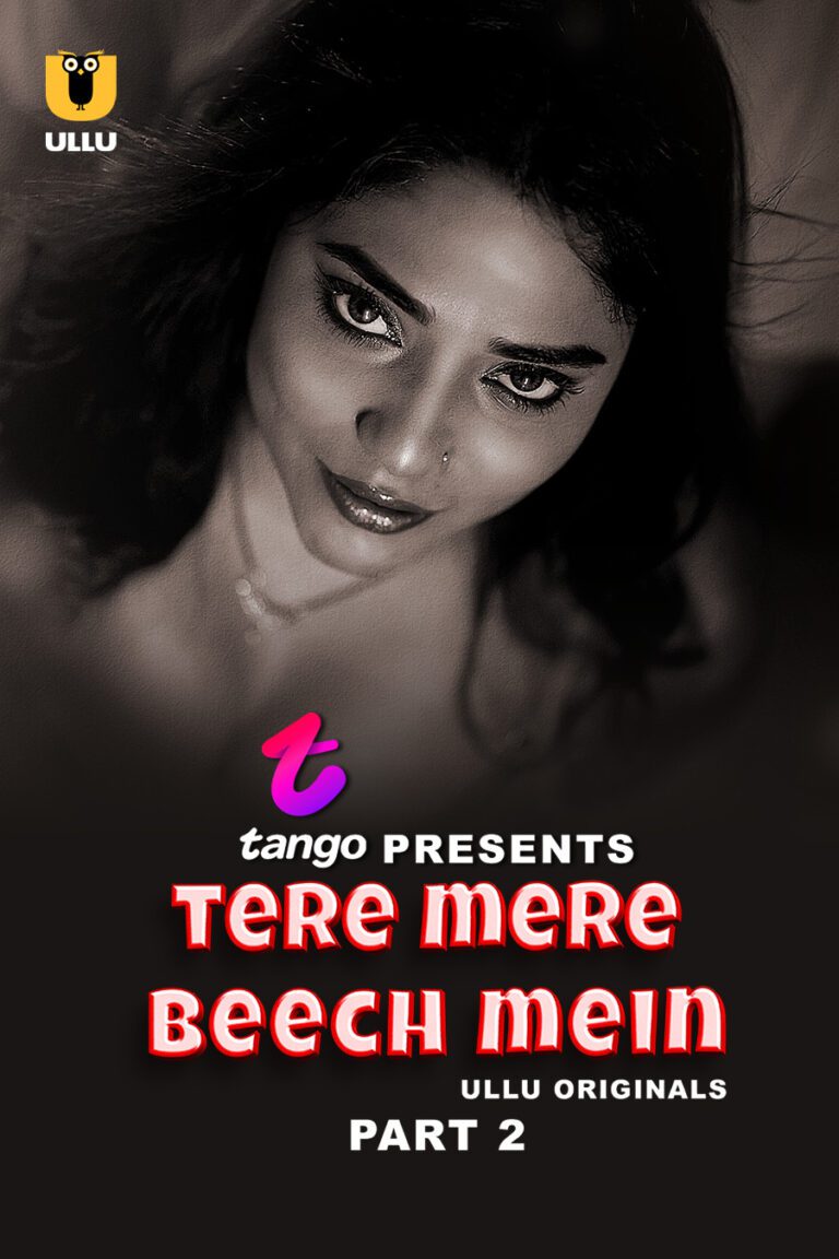 Tere Mere Beech Mein - Part 2- BOld Ullu Web-Series Watch Online For Free