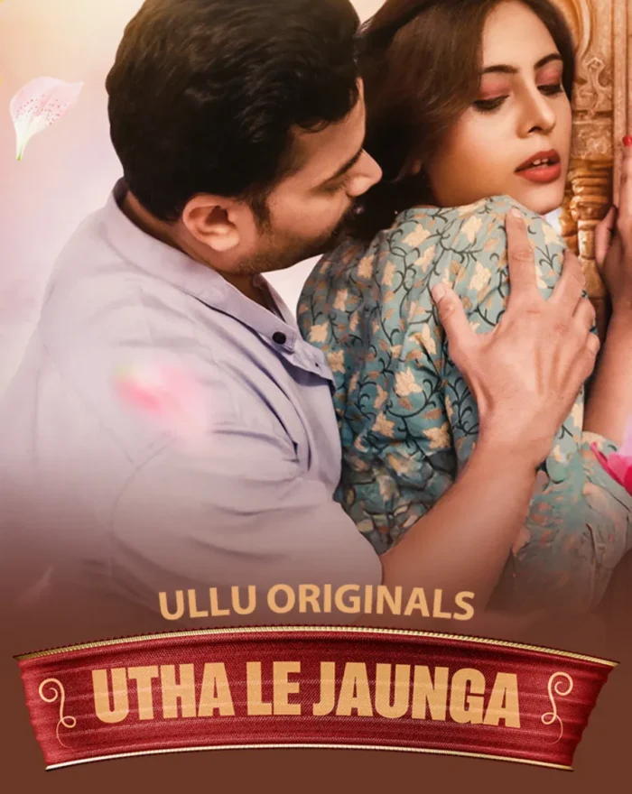 Utha Le Jaunga - Part 1 - Ullu Web-Series Watch Online Free