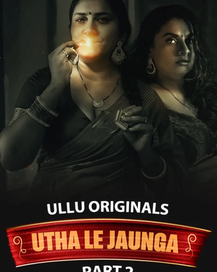Utha Le Jaunga - Part 2 - Online Ullu web series watch for free