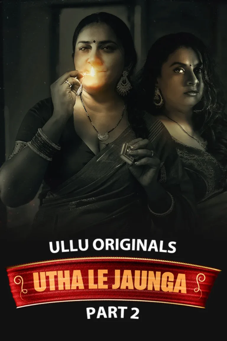 Utha Le Jaunga - Part 2 - Online Ullu web series watch for free