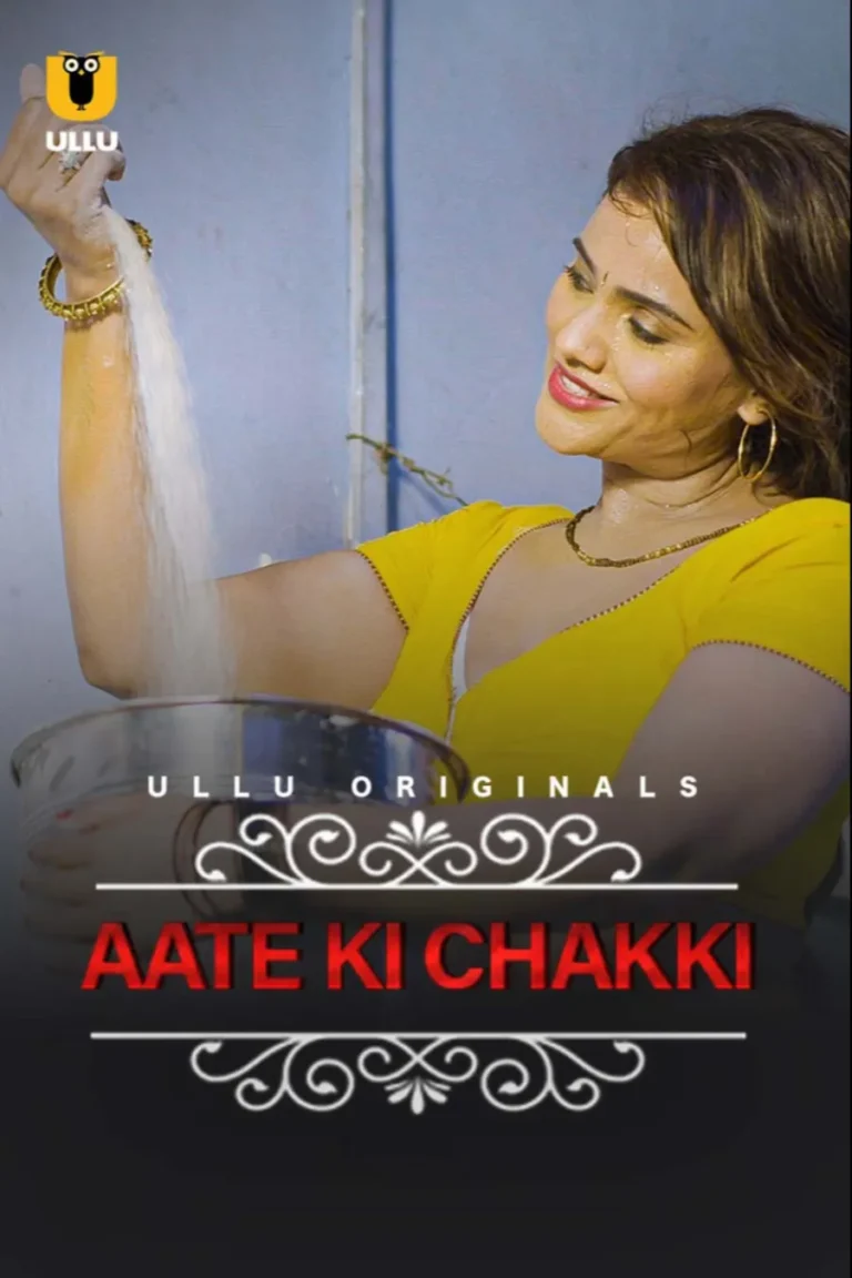 Watch Ullu Series Aate Ki Chakki in HD without ads