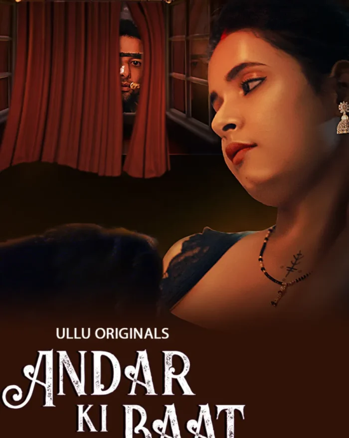 Andar Ki Baat - Part 2 - ullu web series watch online