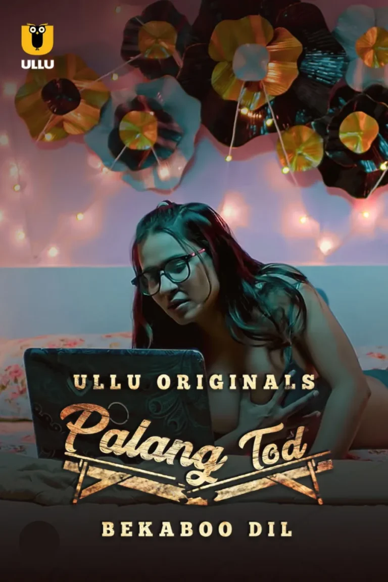 Download or Stream Ullu Web-Series Palang Tod - Bekaboo Dil for free