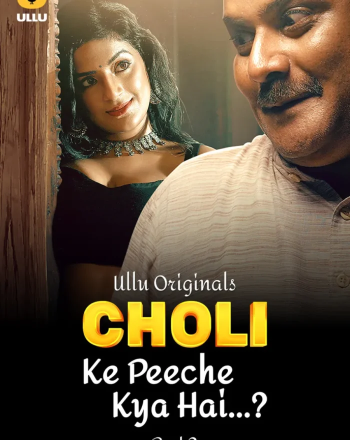 Stream Now! Choli Ke Peeche Kya Hai Part 2 Origibal Ullu Web Series