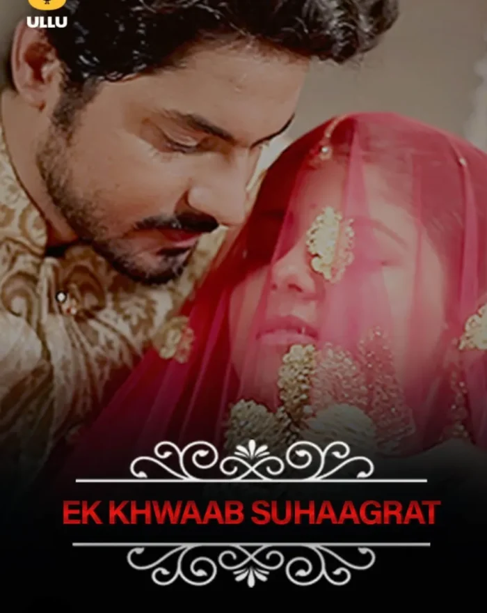 Watch Online Ek Khwaab Suhaagrat Ullu Series Free