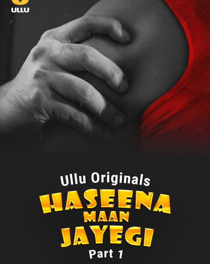 Stream Ullu Web Series Haseena Maan Jayegi - Part 1 in HD