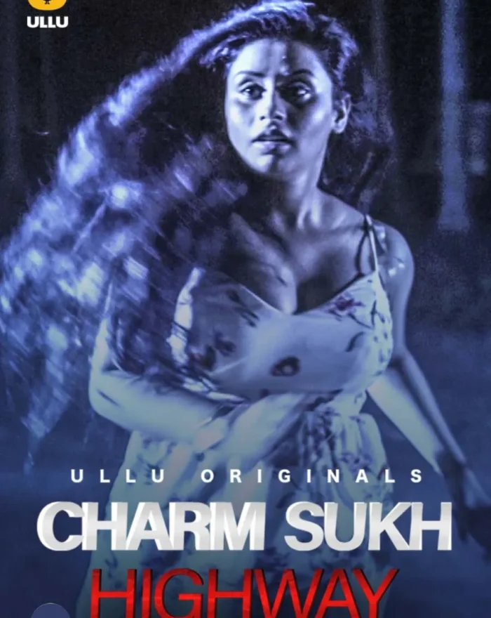 Watch Online and Free Download Ullu Web Series Charmsukh (Highway) in HD