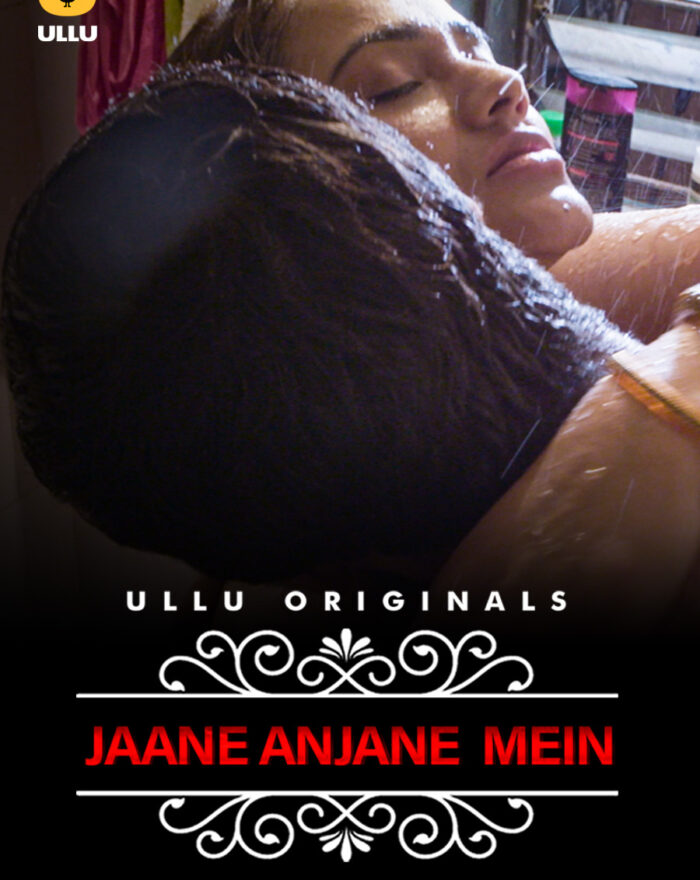 Watch Charmsukh (Jane Anjane Mein) S01 Ullu Original Bold Series Online