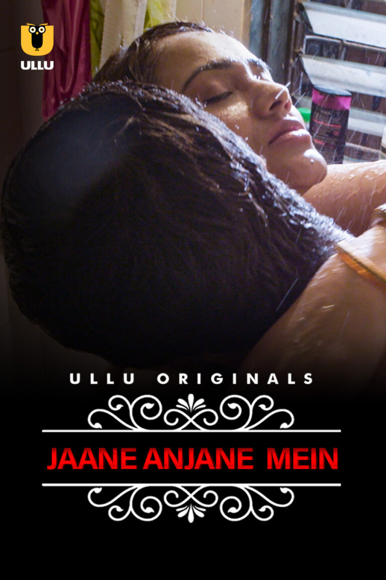 Watch Charmsukh (Jane Anjane Mein) S01 Ullu Original Bold Series Online