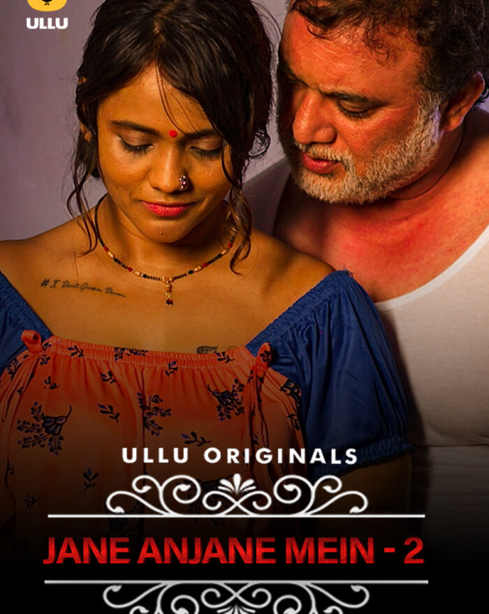 Enjoy Bold Ullu Series Charmsukh (Jane Anjane Mein) S02 - HD Free