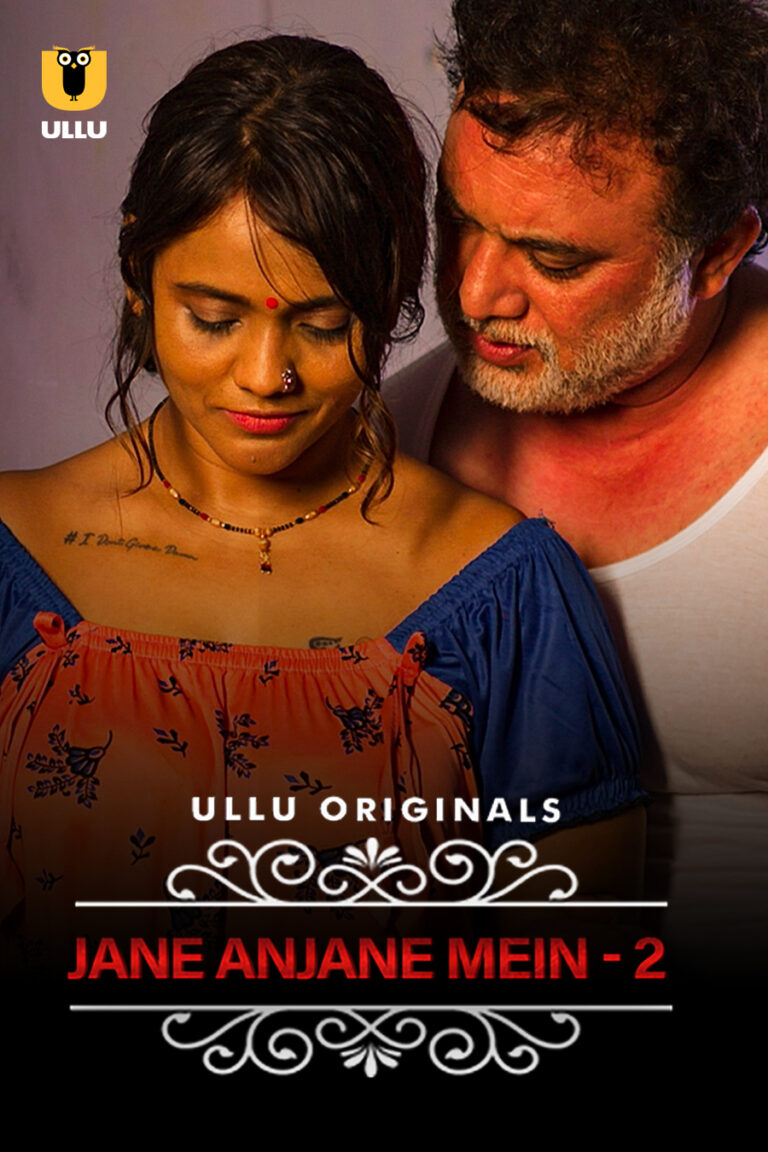Enjoy Bold Ullu Series Charmsukh (Jane Anjane Mein) S02 - HD Free