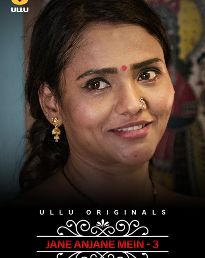 Watch and Free Download Ullu Series Charmsukh (Jane Anjane Mein) S03