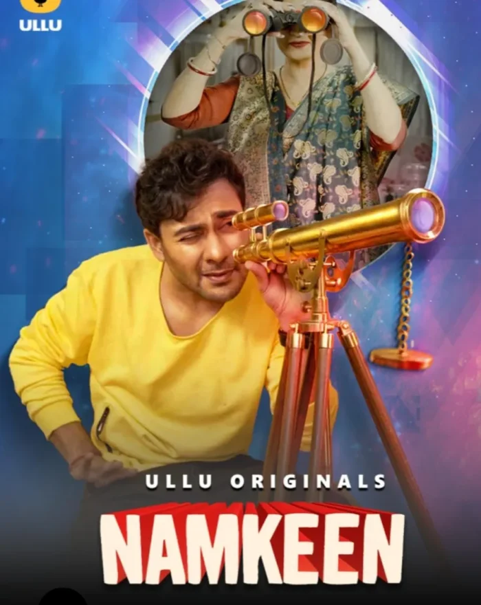 Stream Now Ullu ki series Namkeen