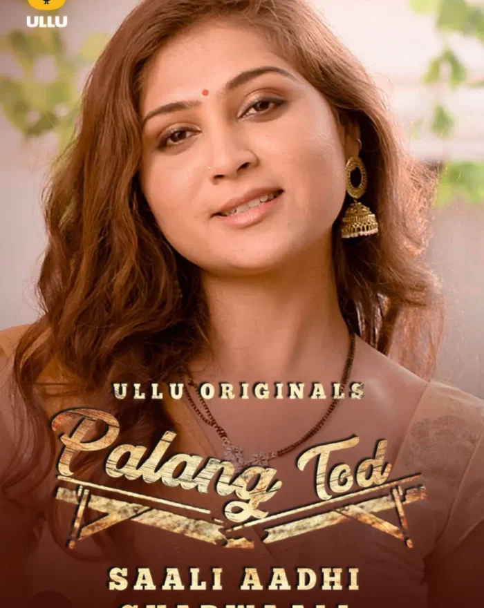 Watch Online Palang Tod (Saali Aadhi Gharwali) Ullu Web Series for Free