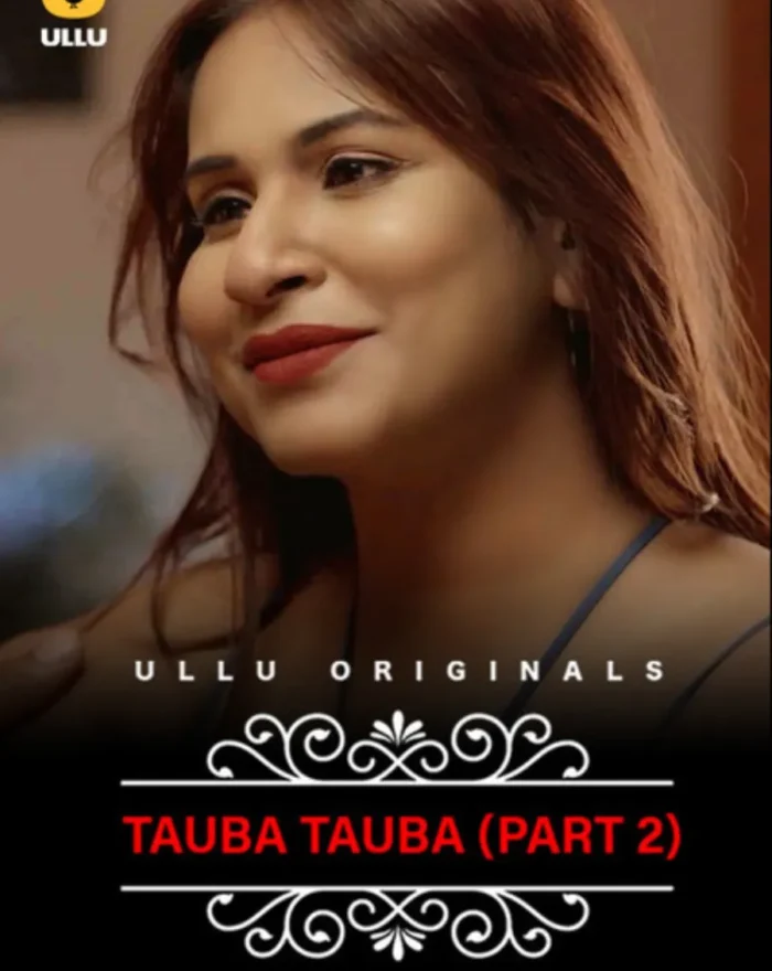 View n download ullu series Tauba Tauba 2