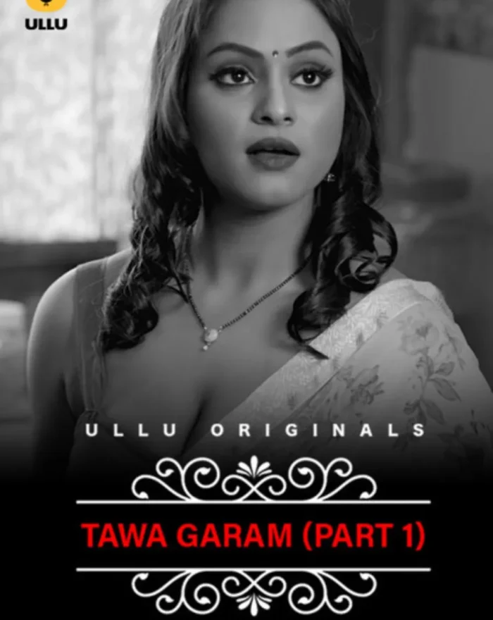 Watch Ullu Web Series Tawa Garam Part 1 in HD for Free