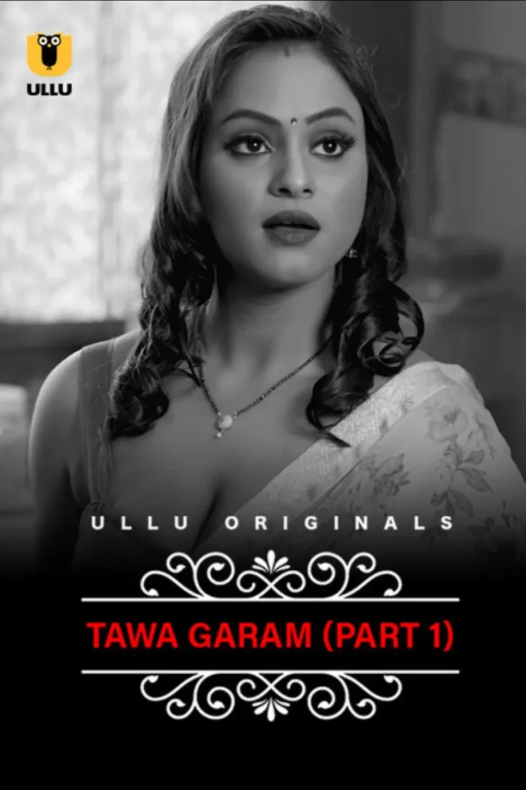 Watch Ullu Web Series Tawa Garam Part 1 in HD for Free