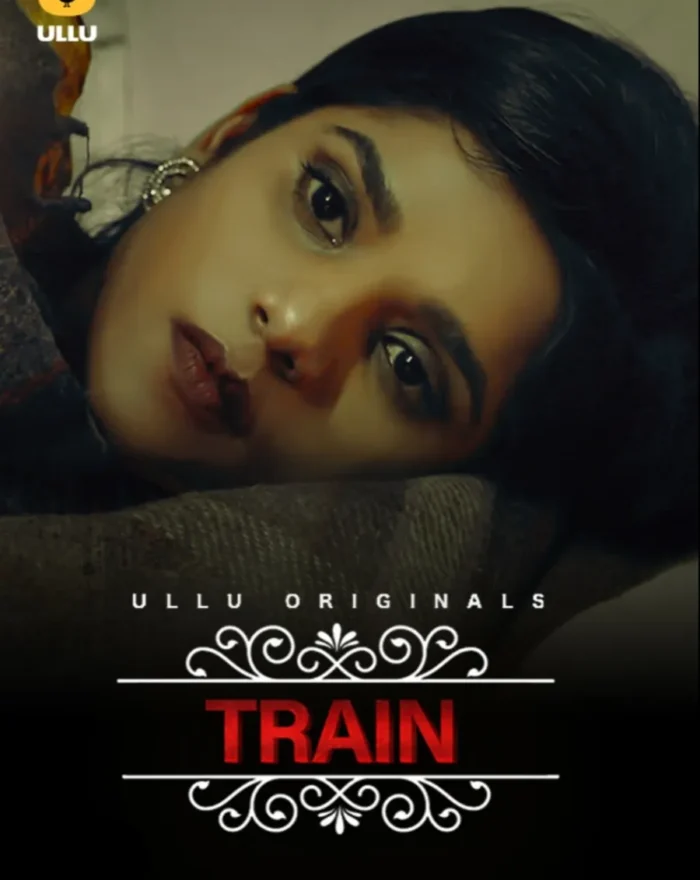 Watch Ullu Original Bold Series Train In HD for Free