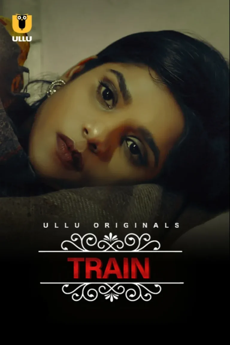 Watch Ullu Original Bold Series Train In HD for Free